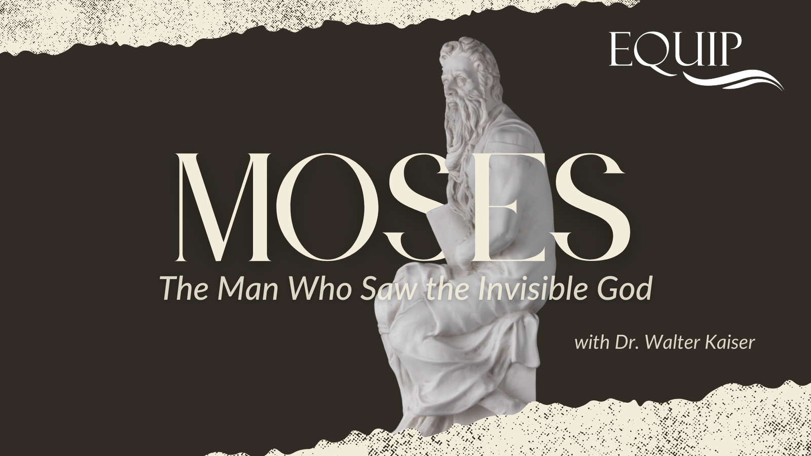 Moses-The Man Who Saw the Invisible God